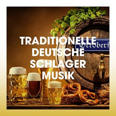VA - Traditionelle deutsche Schlager Musik (2020)