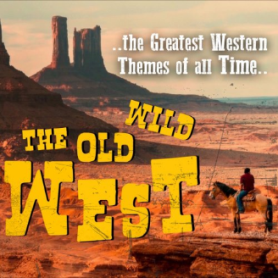 VA - The Old Wild West 'The Greatest Western Themes of all Time' (2019) flac