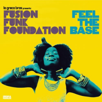 Fusion Funk Foundation - Feel The Base (2020)
