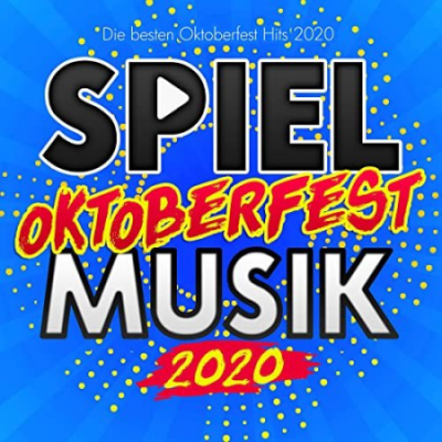 VA - Spiel Oktoberfest Musik 2020 (Die besten Oktoberfest Hits 2020) (2020)
