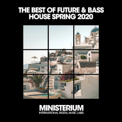 VA - The Best Of Future And Bass House Spring 20 (2020)