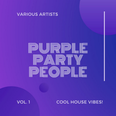 VA - Purple Party People (Cool House Vibes) Vol. 1 (2020)