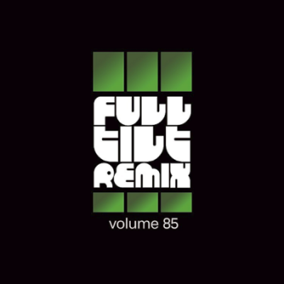 VA - Full Tilt Remix Volume 85 (2019)