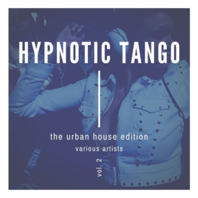 VA - Hypnotic Tango (The Urban House Edition), Vol. 2 (2020)