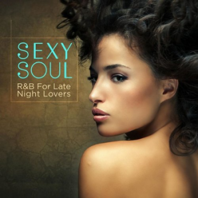 VA - Sexy Soul: R&amp;B For Late Night Lovers (2018)