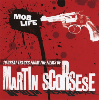 VA - Mob Life: 16 Great Tracks from the Films of Martin Scorsese (2004) (CD-Rip)