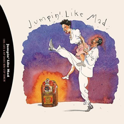 VA - Jumpin' Like Mad: Cool Cats &amp; Hip Chicks Non-Stop Dancin' (1996/2020)