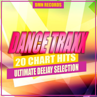 VA - Dance Traxx 20 Chart Hits Ultimate Deejay Selection (2020)