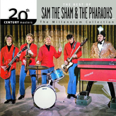 Sam the Sham &amp; The Pharaohs - 20th Century Masters - The Millennium Collection: The Best of Sam the Sham &amp; The Pharaohs (2003)