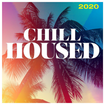 VA - Chill Housed (2020)