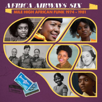 Various Artists - Africa Airways Six (Mile High Funk 1974 - 1981) (2020)