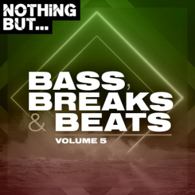 VA - Nothing But... Bass, Breaks &amp; Beats Vol. 05 (2020)