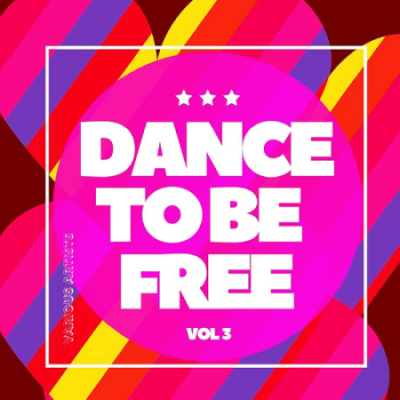 VA - Dance To Be Free Vol. 3 (2020)