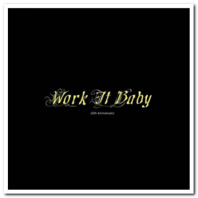 VA - Work It Baby 10th Anniversary (2010)