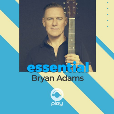 Essential Bryan Adams by Cienradios Play (2020)