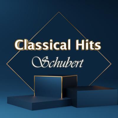 Franz Schubert - Classical Hits Schubert (2021)