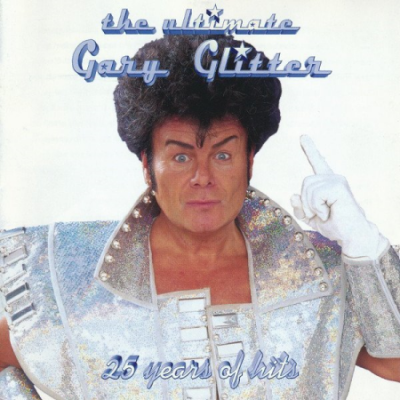 Gary Glitter &#8206;- The Ultimate Gary Glitter 25 Years Of Hits (1997)