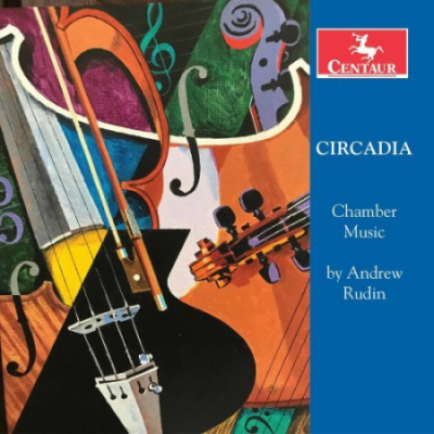 Various Artists - Circadia Chamber Music by Andrew Rudin (2020)