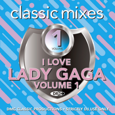 VA - DMC Classic Mixes - I Love Lady Gaga Volume 1 (2020)