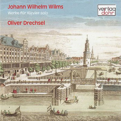Oliver Drechsel - Wilms: Werke fur Klavier Solo (2004)