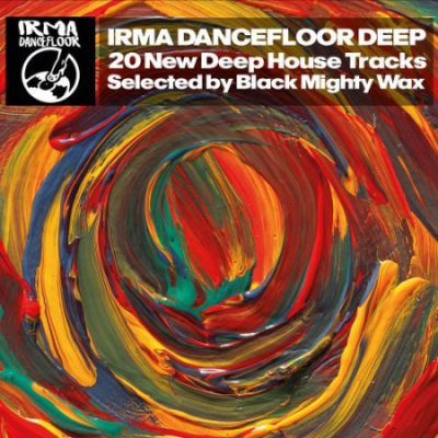 VA - Irma Dancefloor Deep (20 New Deep House Tracks Selected by Black Mighty Wax) (2015)