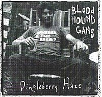 Bloodhound Gang - Dingleberry Haze