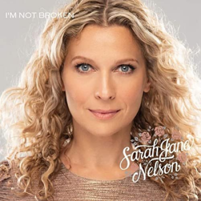 Sarah Jane Nelson - I'm Not Broken (2020)
