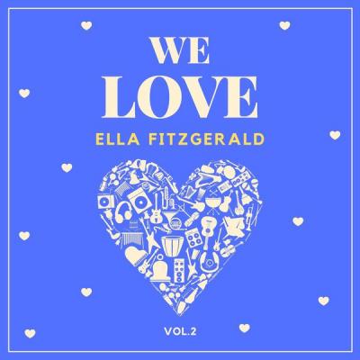 Ella Fitzgerald - We Love Ella Fitzgerald Vol. 2 (2021)