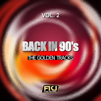 VA - Back in 90s Vol. 2 (The Golden Tracks) (2015)