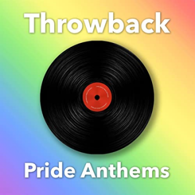 Various Artists - Throwback Pride Anthems (2020)