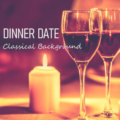 Various Artists - Dinner Date Classical Background (2020)