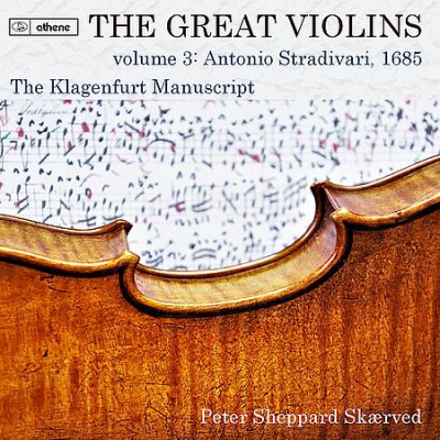 Peter Sheppard Sk&amp;#230;rved - The Great Violins, Vol. 3:  Antonio Stradivari, 1685 (2020)