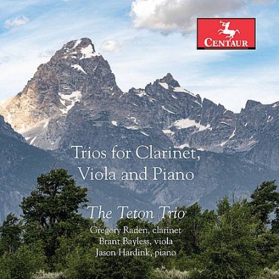 The Teton Trio - Trios for Clarinet, Viola &amp; Piano (2020)