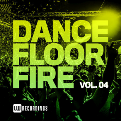 VA - Dancefloor Fire Vol. 04 (2020)