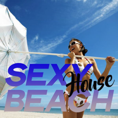 Various Artists - Sexy House Beach (Essential House Music Summer Hits 2020) (2020)