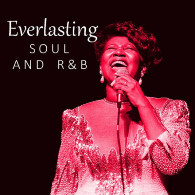 Various Artists - Everlasting Soul And R&amp;B (2020)