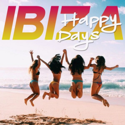 Various Artists - Ibiza Happy Days (The Best House Music Selection Ibiza 2020) (2020)