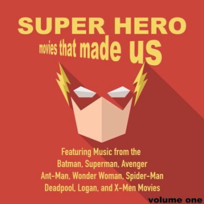 VA - Superhero Movies That Made Us, Volume 1 (2020)
