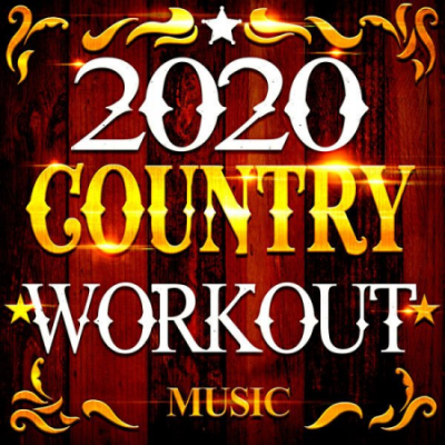 Workout Remix Factory - 2020 Country Workout Music (2020)