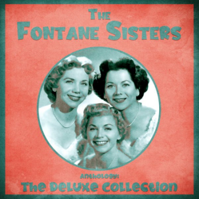 The Fontane Sisters - Anthology: The Deluxe Collection (Remastered) (2020)