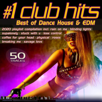VA - Number 1 Club Hits 2020 - Best of Dance, House &amp; EDM Playlist Compilation