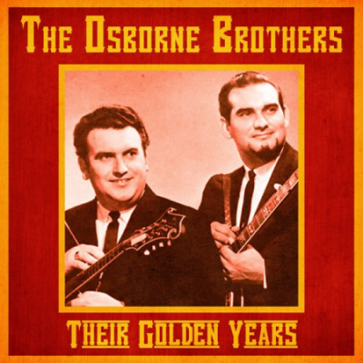 The Osborne Brothers - Their Golden Years (Remastered) (2020)