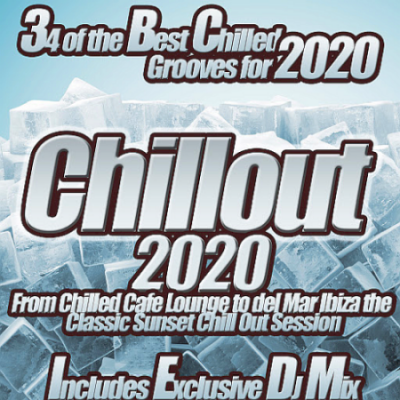 VA - Chillout 2020 From Chilled Cafe Lounge To Del Mar Ibiza the Classic Sunset Chill Out Session