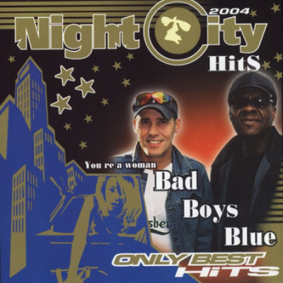 Bad Boys Blue &#8206;- Only Best Hits (2004)