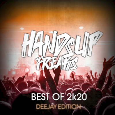 VA - Best Of Hands Up Freaks 2K20 (Deejay Edition) (2020)