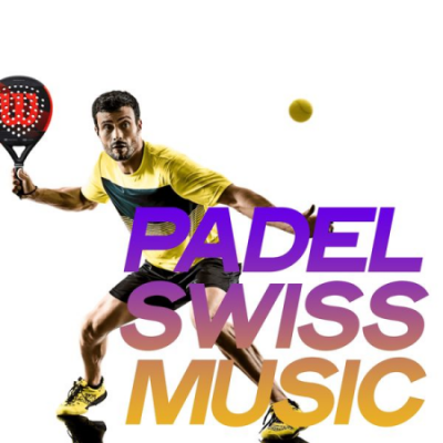 Various Artists - Padel Swiss Music (Electro House Music Padel Club) (2020)