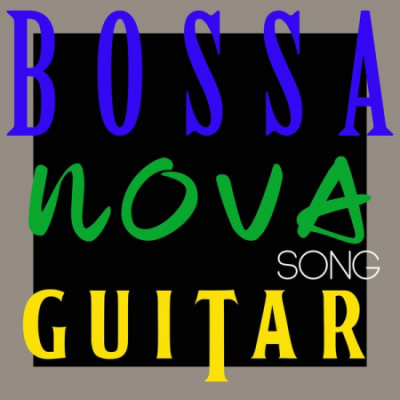Various Artists - Bossa Nova Song Guitar (2020)