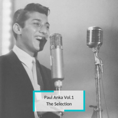 Paul Anka - Paul Anka Vol.1 - The Selection (2020)