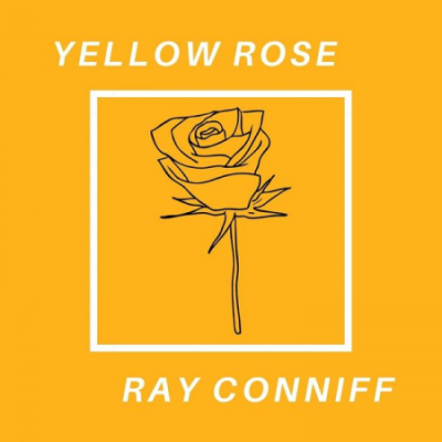 Ray Conniff - Yellow Rose (2020)