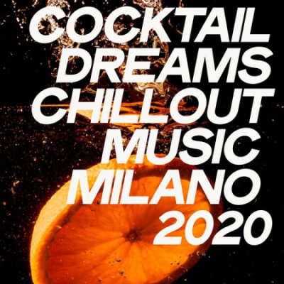 Various Artists - Cocktail Dreams Chillout Music Milano 2020